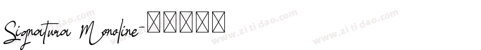 Signatura Monoline字体转换
